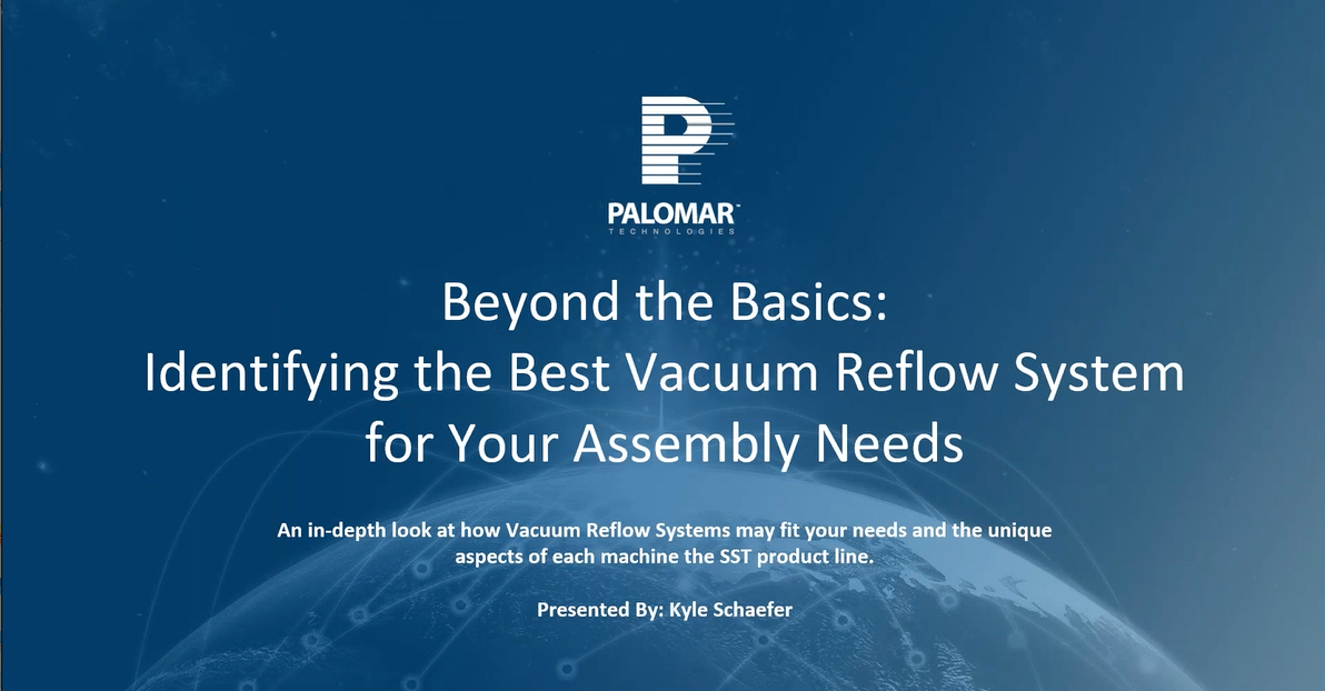 Beyond the Basics: Identifying the Best Vacuum Reflow Systems for Your Assembly Needs