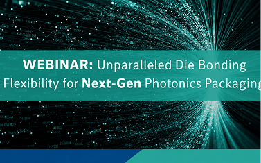 Unparalleled Die Bonding Flexibility for Next-Gen Photonics Packaging