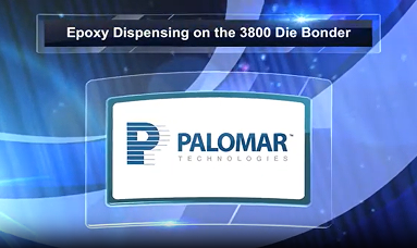 Time-Pressured Automated Epoxy Dispense - Palomar Technologies 3800 Die Bonder